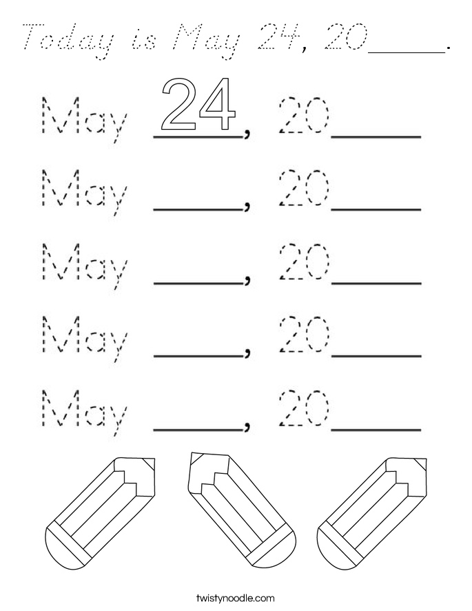 Today is May 24, 20____. Coloring Page