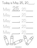 Today is May 25, 20____. Coloring Page