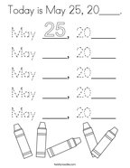 Today is May 25, 20____ Coloring Page