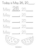 Today is May 26, 20____ Coloring Page