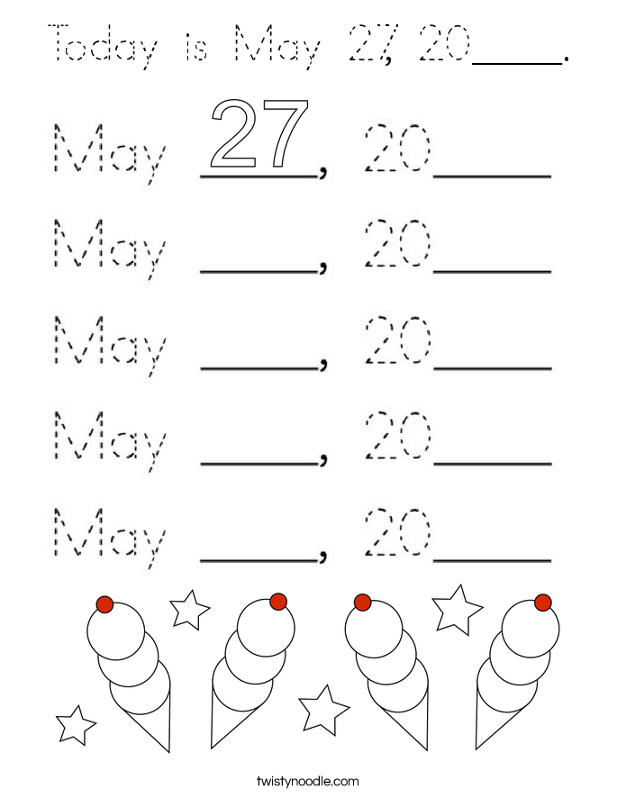 Today is May 27, 20____. Coloring Page