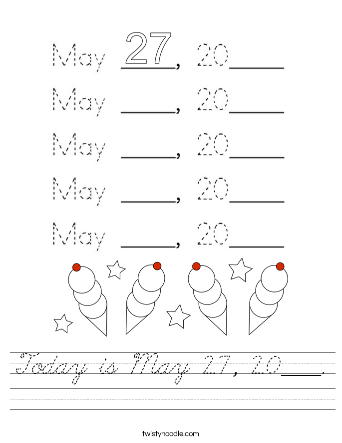 Today is May 27, 20____. Worksheet