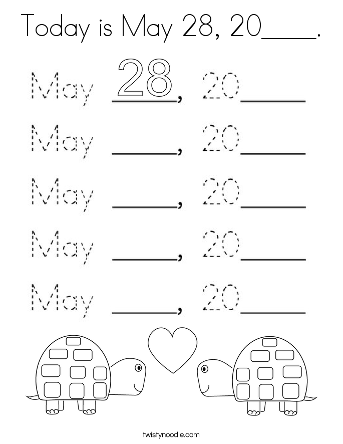Today is May 28, 20____. Coloring Page