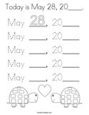 Today is May 28, 20____ Coloring Page