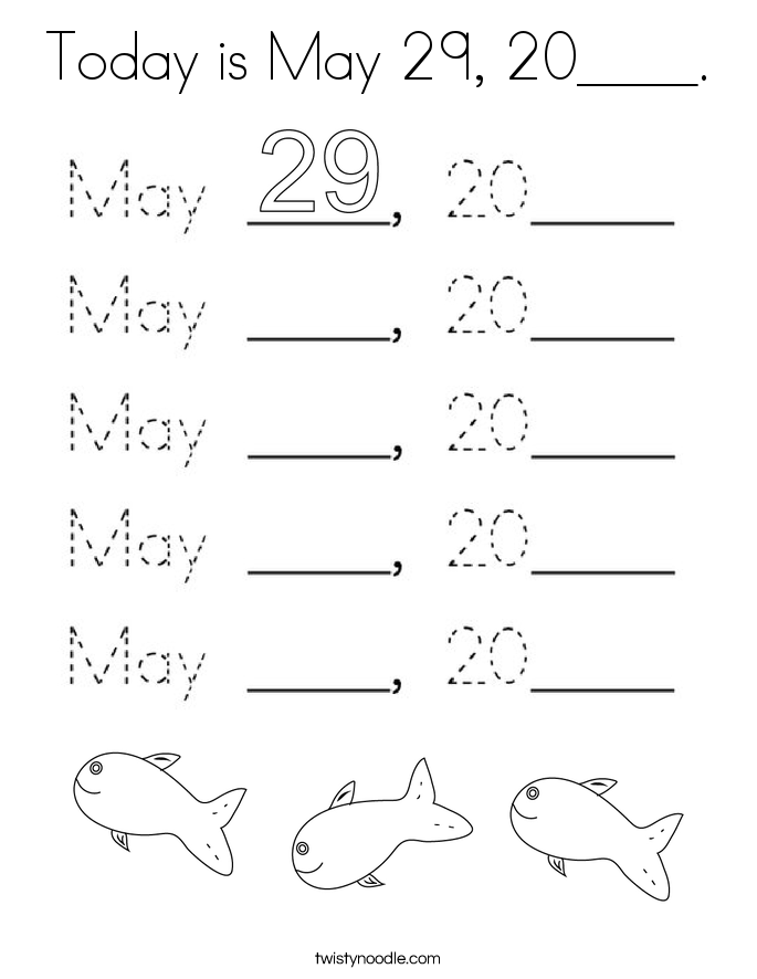 Today is May 29, 20____. Coloring Page