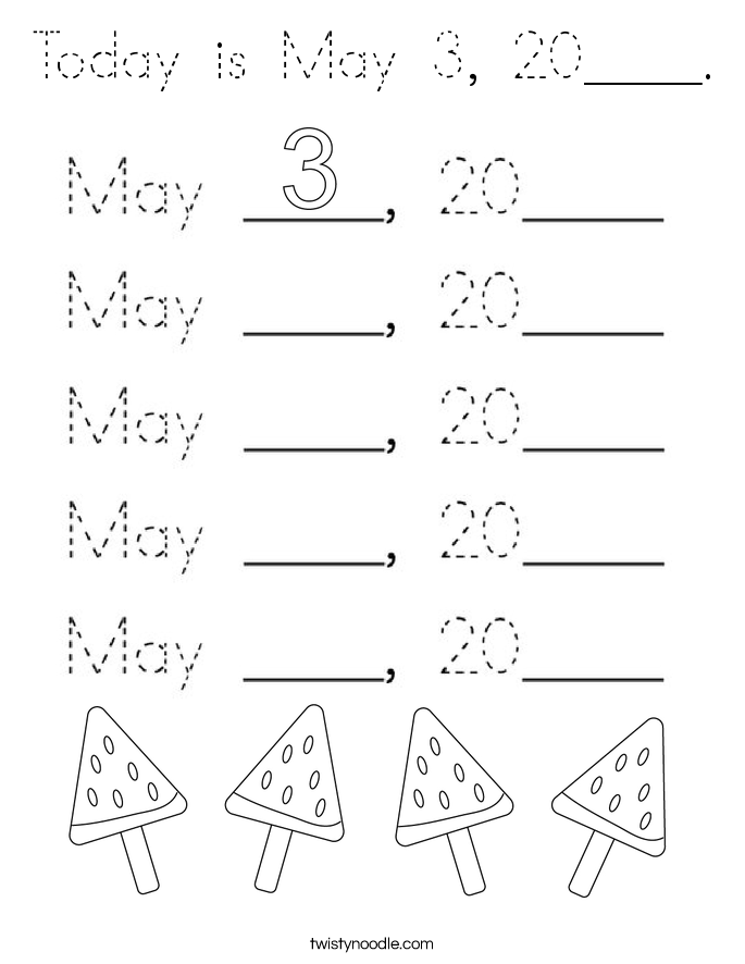 Today is May 3, 20____. Coloring Page