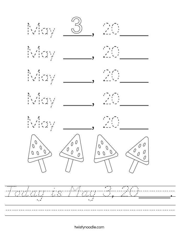 Today is May 3, 20____. Worksheet