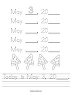 Today is May 3, 20____ Handwriting Sheet