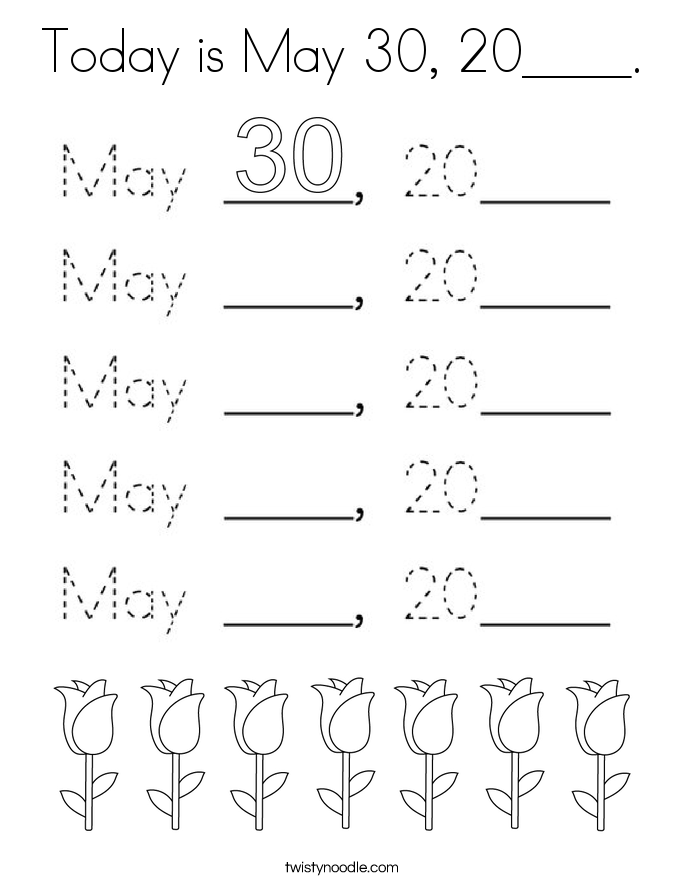 Today is May 30, 20____. Coloring Page