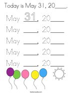 Today is May 31, 20____ Coloring Page