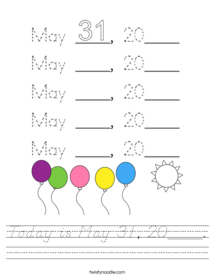 Today is May 31, 20____. Worksheet