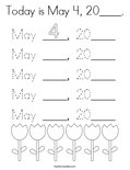 Today is May 4, 20____. Coloring Page