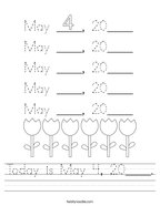 Today is May 4, 20____ Handwriting Sheet