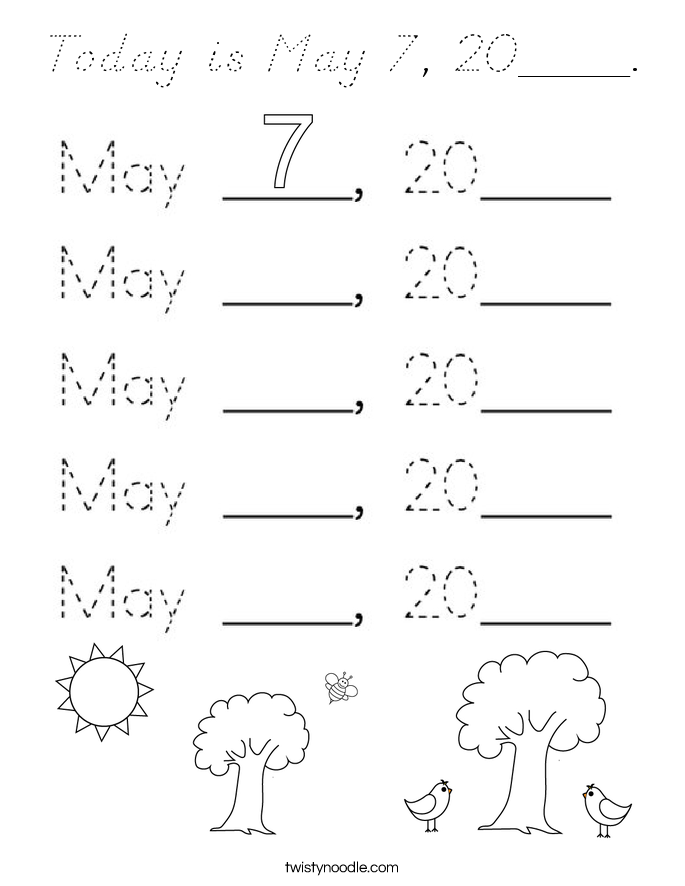 Today is May 7, 20____. Coloring Page
