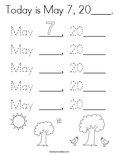 Today is May 7, 20____. Coloring Page