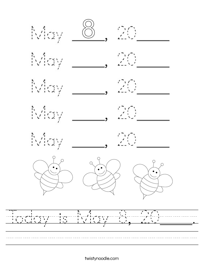 Today is May 8, 20____. Worksheet