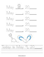 Today is May 9, 20____ Handwriting Sheet