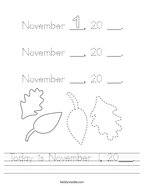 Today is November 1, 20___ Handwriting Sheet