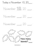 Today is November 10, 20___ Coloring Page