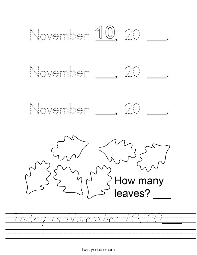 Today is November 10, 20___. Worksheet