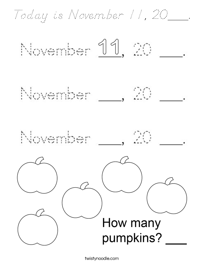 Today is November 11, 20___. Coloring Page