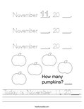 Today is November 11, 20___. Worksheet