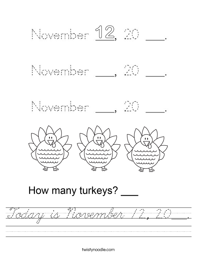 Today is November 12, 20___. Worksheet