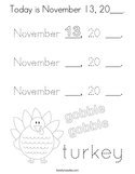 Today is November 13, 20___ Coloring Page