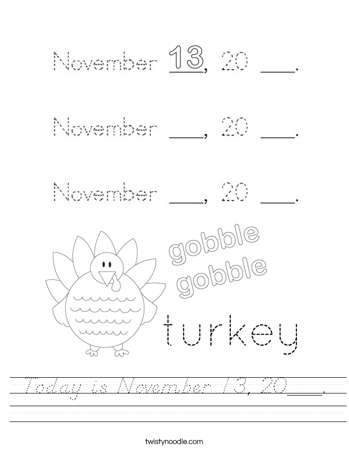 Today is November 13, 20___. Worksheet