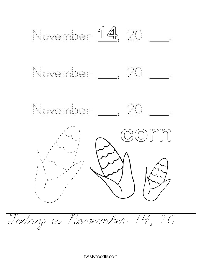 Today is November 14, 20___. Worksheet