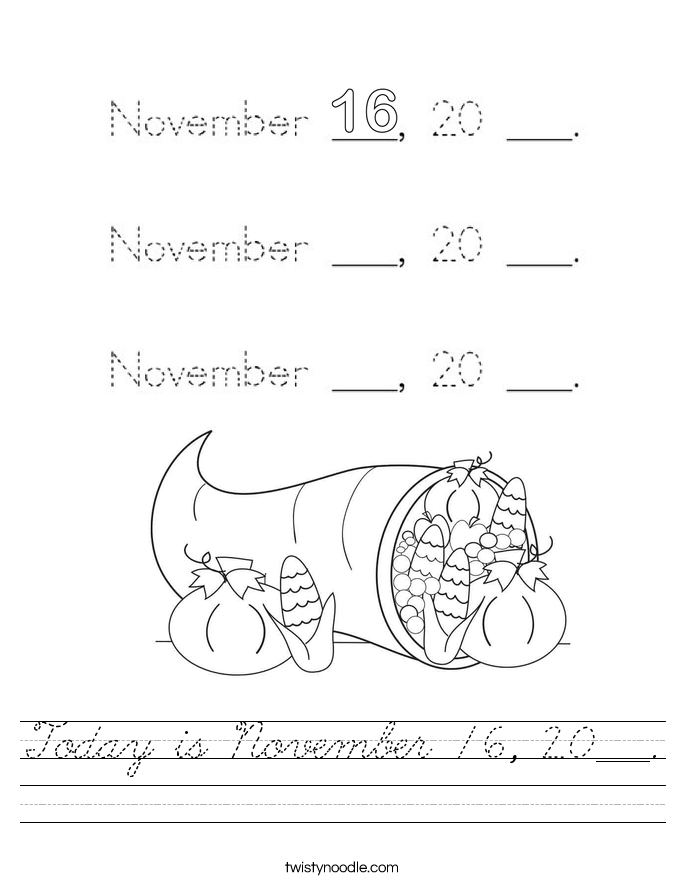 Today is November 16, 20___. Worksheet