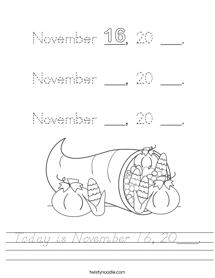 Today is November 16, 20___. Worksheet