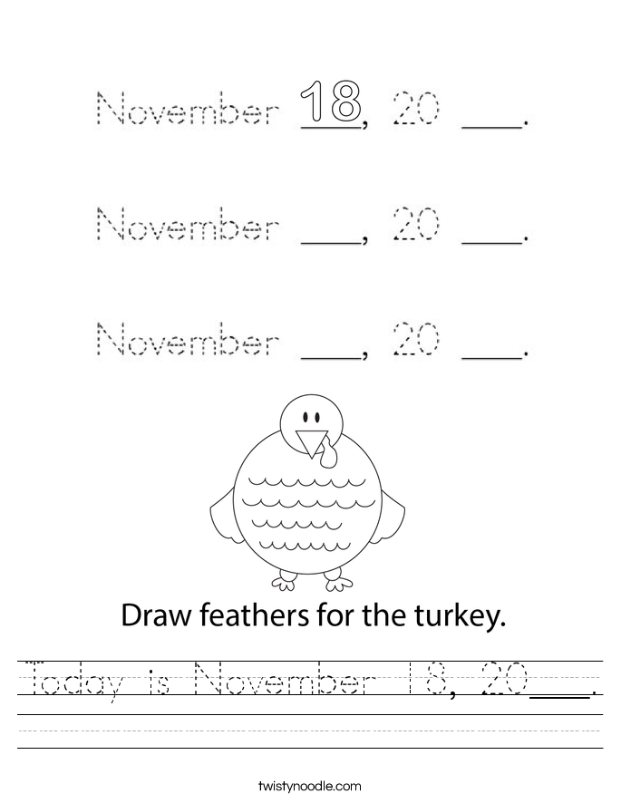 Today is November 18, 20___. Worksheet