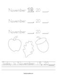 Today is November 19, 20___. Worksheet