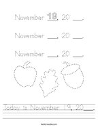 Today is November 19, 20___ Handwriting Sheet