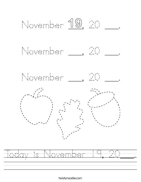 Today is November 19, 20___. Worksheet
