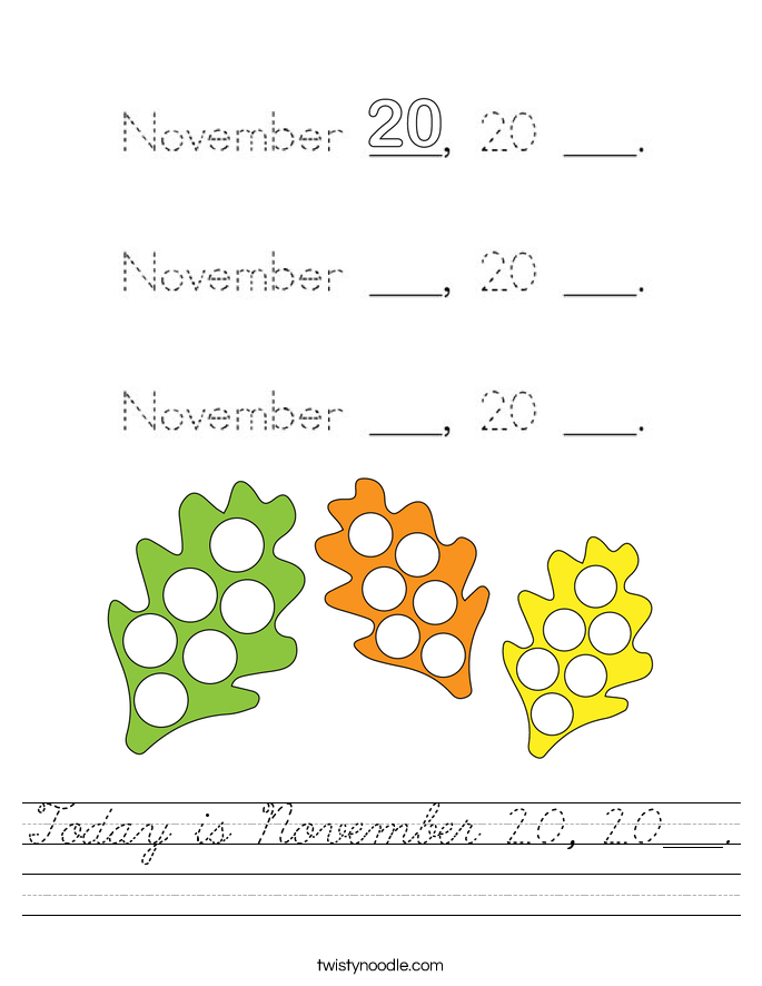 Today is November 20, 20___. Worksheet
