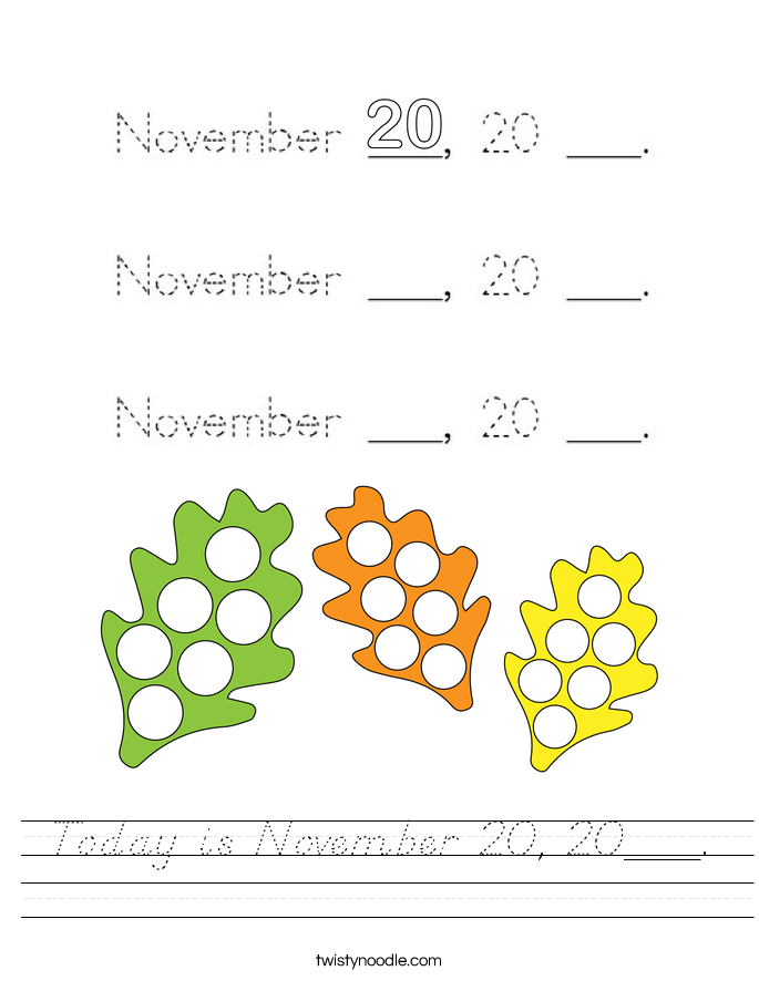 Today is November 20, 20___. Worksheet