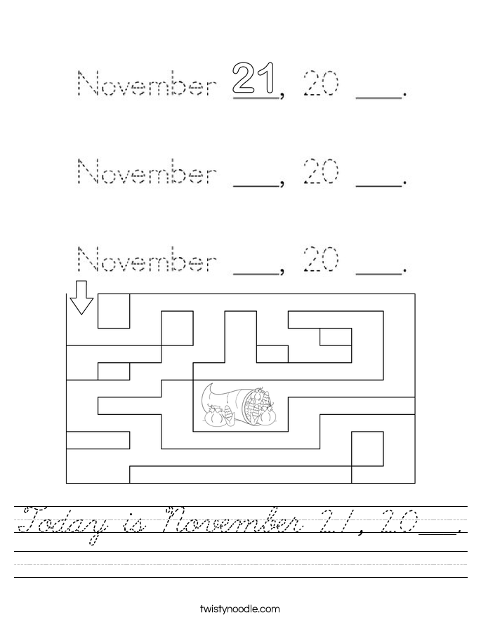 Today is November 21, 20___. Worksheet