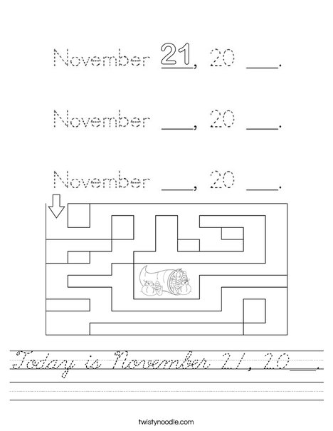 Today is November 21, 20___. Worksheet