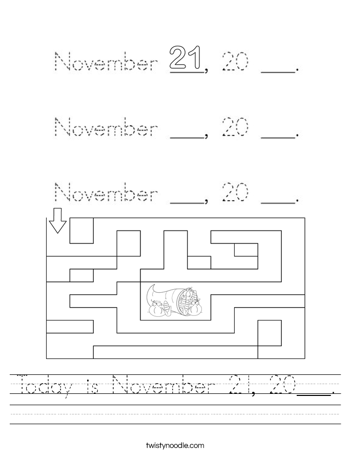 Today is November 21, 20___. Worksheet