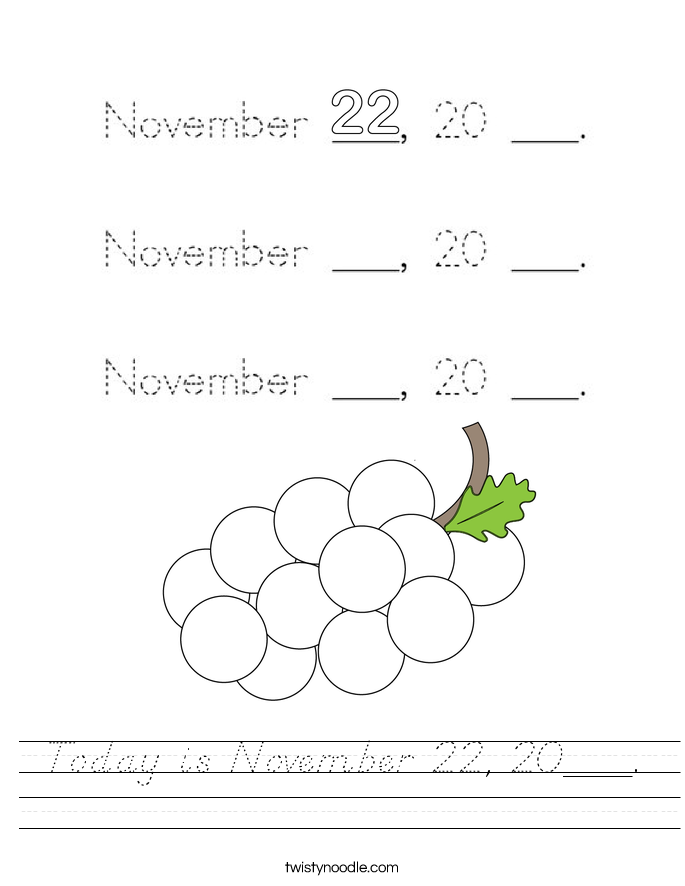 Today is November 22, 20___. Worksheet