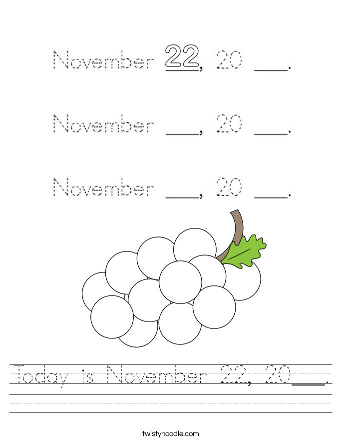 Today is November 22, 20___. Worksheet