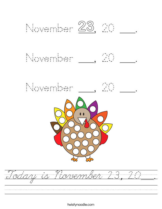 Today is November 23, 20___. Worksheet