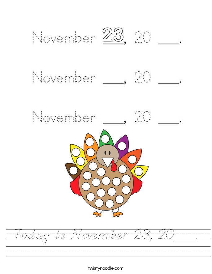 Today is November 23, 20___. Worksheet