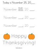 Today is November 25, 20___ Coloring Page