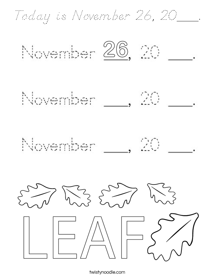 Today is November 26, 20___. Coloring Page