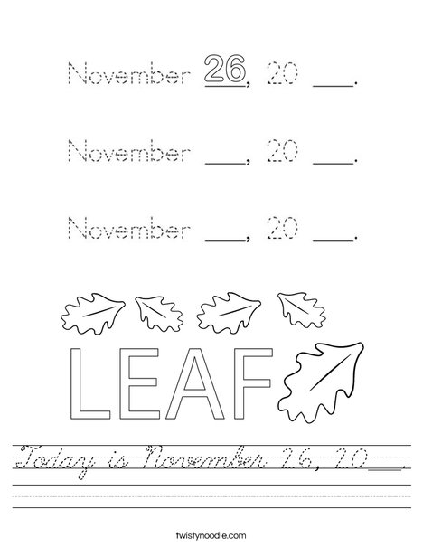 Today is November 26, 20___. Worksheet