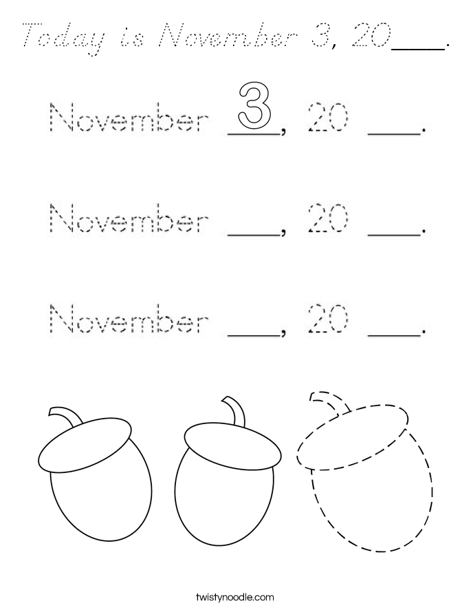 Today is November 3, 20___. Coloring Page