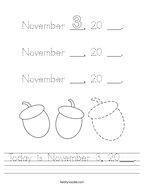 Today is November 3, 20___ Handwriting Sheet